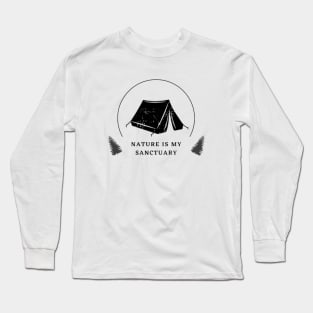 Nature is my sanctuary Camping Long Sleeve T-Shirt